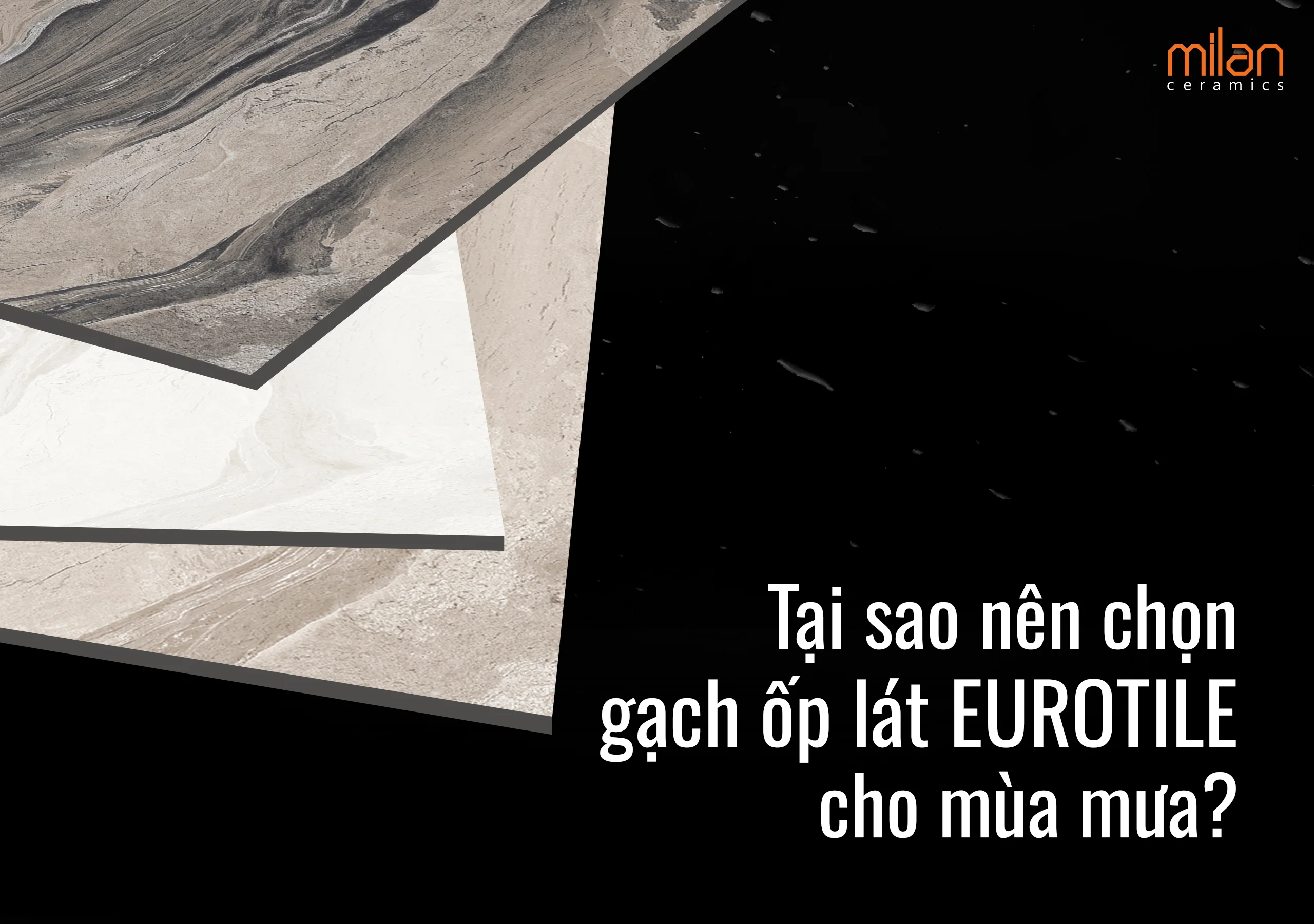 gạch ốp lát, mùa mưa, eurotile