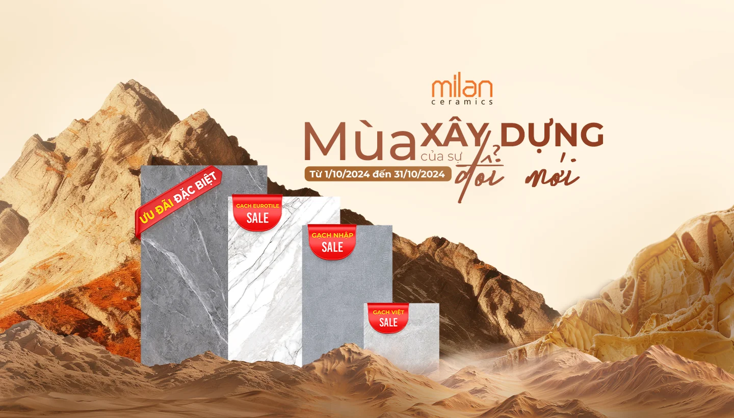 mùa xây dựng, mùa của sự đổi mới, ưu đãi tháng 10, milan ceramics